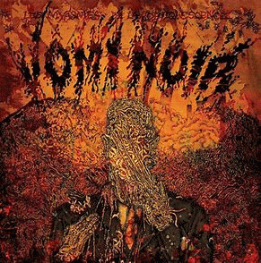 Vomi Noir : Les Myasmes de la Déliquescence